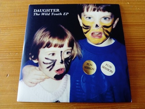 Daughter the wild youth - wild, ep